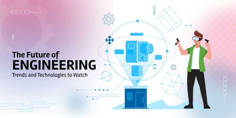 The-Future-of-Engineering_-Trends-and-Technologies-to-Watch