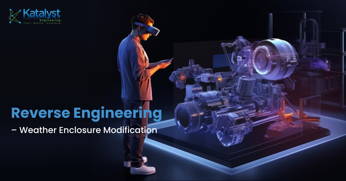 Reverse Engineering – Weather Enclosure Modification