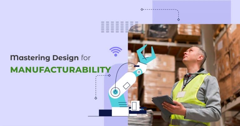 Mastering Design for Manufacturability (DFM)