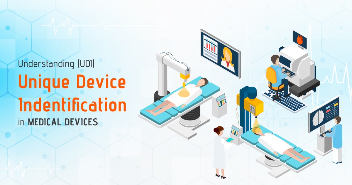 Understanding UDI (Unique Device Identification) in Medical Devices