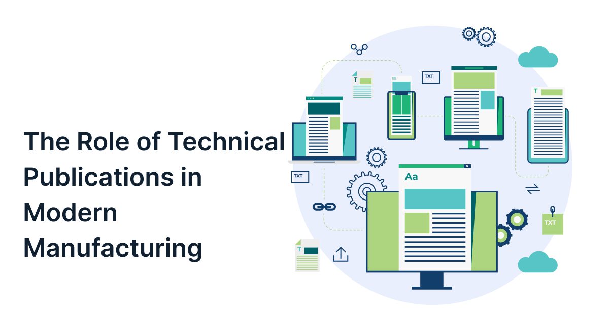 The Role of Technical Publications in Modern Manufacturing 