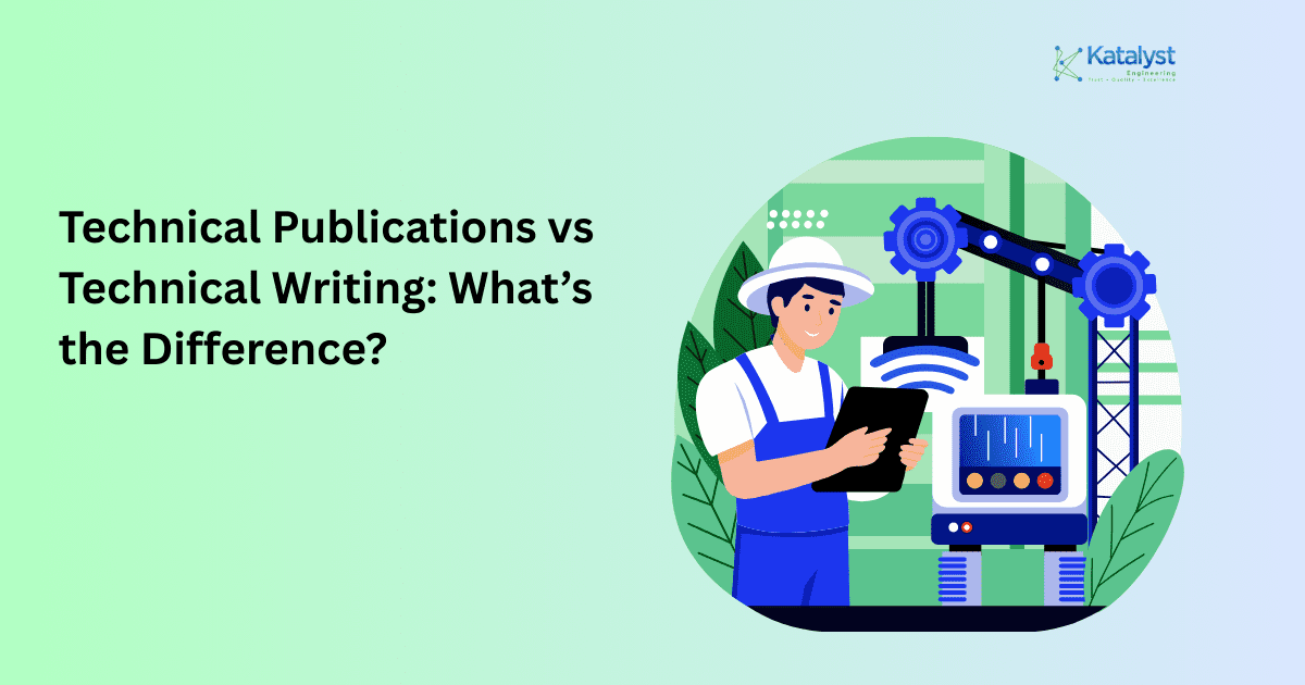 Technical Publications vs Technical Writing: What’s the Difference?