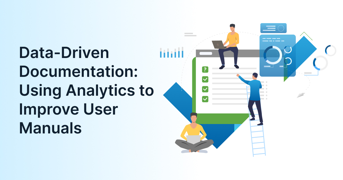 Data-Driven Documentation: Using Analytics to Improve User Manuals