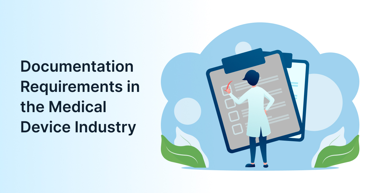 Documentation Requirements in the Medical Device Industry