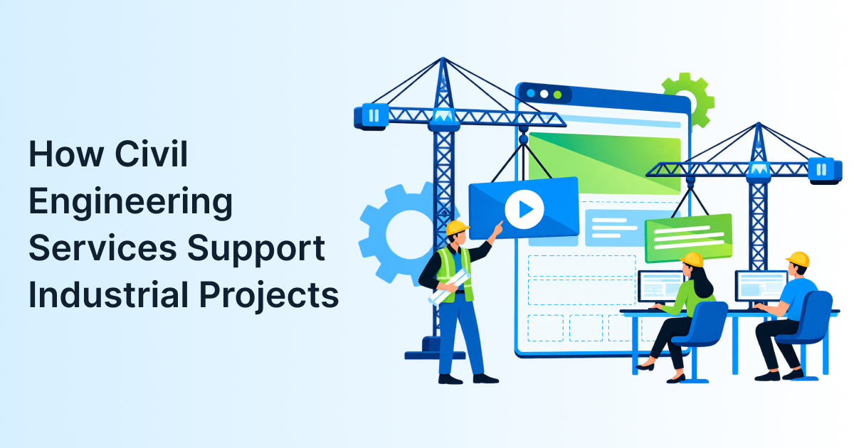 How Civil Engineering Services Support Industrial Projects